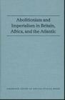 Abolitionism and Imperialism in Britain, Africa, and the Atlantic (Cambridge Centre of African Studies) By Derek Peterson (Editor), Derek R. Peterson (Editor) Cover Image