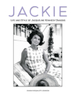 Jackie: The Life and Style of Jacqueline Kennedy Onassis By Chiara Pasqualetti Johnson Cover Image