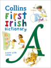 Collins First Irish Dictionary: Learn with Words By Collins Dictionaries Cover Image
