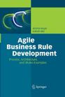 Agile Business Rule Development: Process, Architecture, and Jrules Examples By Jérôme Boyer, Hafedh Mili Cover Image