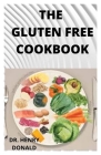 The Gluten Free Cookbook By Henry Donald Cover Image