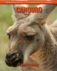 Canguro: Immagini incredibili e fatti divertenti per i bambini By Carolyn Drake Cover Image