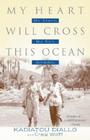My Heart Will Cross This Ocean: My Story, My Son, Amadou Cover Image