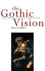 Gothic Vision: Three Centuries of Horror, Terror and Fear By Dani Cavallaro Cover Image