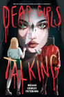 Dead Girls Talking By Megan Cooley Peterson Cover Image