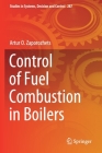 Control of Fuel Combustion in Boilers (Studies in Systems #287) Cover Image