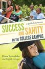 Success and Sanity on the College Campus: A Guide for Parents By Diana Trevouledes, Ingrid Grieger Cover Image