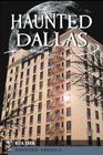 Haunted Dallas (Haunted America) Cover Image