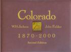 Colorado 1870 - 2000 By William Henry Jackson, John Fielder (Photographer), W. H. Jackson (Photographer) Cover Image