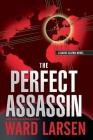 The Perfect Assassin By Ward Larsen Cover Image