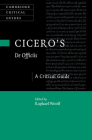 Cicero's De Officiis (Cambridge Critical Guides) By Raphael Woolf (Editor) Cover Image