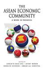 The ASEAN Economic Community: A Work in Progress By Sanchita Basu Das (Editor), Jayant Menon (Editor), Rodolfo C. Severino (Editor) Cover Image