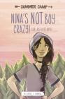 Nina's Not Boy Crazy! (She Just Likes Boys) (Summer Camp) By Eleonora Lorenzet (Illustrator), Wendy L. Brandes Cover Image