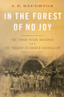 In the Forest of No Joy: The Congo-Océan Railroad and the Tragedy of French Colonialism Cover Image