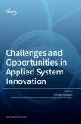 Challenges and Opportunities in Applied System Innovation By Christos Douligeris (Guest Editor) Cover Image