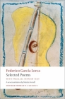 Selected Poems (Oxford World's Classics) By Federico García Lorca, Martin Sorrell (Translator), D. Gareth Walters Cover Image