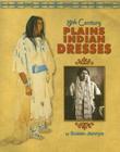19th Century Plains Indian Dresses Cover Image