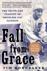 Fall from Grace: The Truth and Tragedy of 