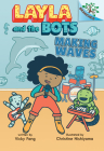 Making Waves: A Branches Book (Layla and the Bots #4) (Library Edition) By Vicky Fang, Christine Nishiyama (Illustrator) Cover Image