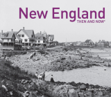 New England Then and Now® By Derek Strahan Cover Image