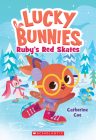 Ruby's Red Skates (Lucky Bunnies #4) By Catherine Coe, Chie Boyd (Illustrator) Cover Image