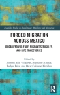 Forced Migration Across Mexico: Organized Violence, Migrant Struggles, and Life Trajectories (Routledge Studies in Development) Cover Image