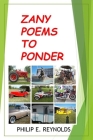 Zany Poems To Ponder By Philip Reynolds Cover Image