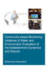 Community-Based Monitoring Initiatives of Water and Environment: Evaluation of Establishment Dynamics and Results Cover Image