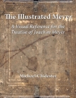The Illustrated Meyer: A Visual Reference for the 1570 Treatise of Joachim Meyer Cover Image