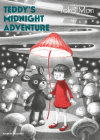 Teddy’s Midnight Adventure By Yoko Mori, Yoko Mori (Illustrator), Cathy Hirano (Translated by) Cover Image