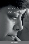 Cuando Nace del Alma By Delsy Rodríguez Cover Image