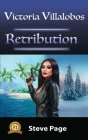 Victoria Villalobos: Retribution By Steve Page, Jan Page (Editor), Nicolas Gutierrez (Artist) Cover Image