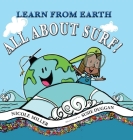 Learn From Earth All About Surf By Nicole Miller, Susie Duggan (Illustrator) Cover Image