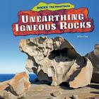 Unearthing Igneous Rocks (Rocks: The Hard Facts) Cover Image