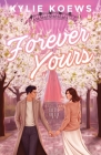 Forever Yours By Kylie Koews Cover Image