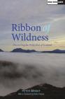 Ribbon of Wildness: Discovering the Watershed of Scotland By Peter Wright Cover Image