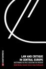 Law and Critique in Central Europe: Questioning the Past, Resisting the Present By Rafal Manko (Editor), Cosmin Sebastian Cercel (Editor), Adam Sulikowski (Editor) Cover Image