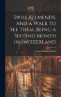 Swiss Allmends, and a Walk to see Them, Being a Second Month in Switzerland Cover Image