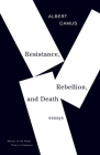 Resistance, Rebellion, and Death: Essays (Vintage International) By Albert Camus Cover Image
