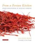 From a Persian Kitchen: Fresh Discoveries in Iranian Cooking Cover Image