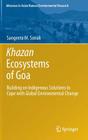 Khazan Ecosystems of Goa: Building on Indigenous Solutions to Cope with Global Environmental Change (Advances in Asian Human-Environmental Research) By Sangeeta M. Sonak Cover Image