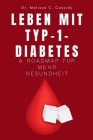 Leben Mit Typ-1-Diabetes: A Roadmap für mehr Gesundheit Cover Image