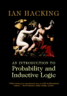 An Introduction to Probability and Inductive Logic By Ian Hacking Cover Image
