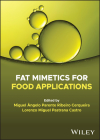 Fat Mimetics for Food Applications By Miguel Cerqueira (Editor), Lorenzo Castro (Editor) Cover Image