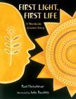 First Light, First Life: A Worldwide Creation Story (Worldwide Stories) By Paul Fleischman, Julie Paschkis (Illustrator) Cover Image
