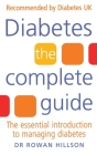 Diabetes: The Complete Guide: The Essential Introduction to Managing Diabetes By Dr. Rowan Hillson Cover Image