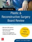Plastic and Reconstructive Surgery Board Review: Pearls of Wisdom, Third Edition Cover Image
