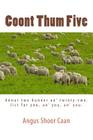 Coont Thum Five: Annur two hunner an' twinty-two. Jist fur you, an' you, an' you. By Angus Shoor Caan Cover Image