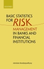 Basic Statistics for Risk Management in Banks and Financial Institutions By Arindam Bandyopadhyay Cover Image