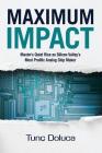 Maximum Impact: Maxim's Quiet Rise as Silicon Valley's Most Prolific Analog Chip Maker By Kevin Paterson, Beth Bruno (Editor), Tunc Doluca Cover Image